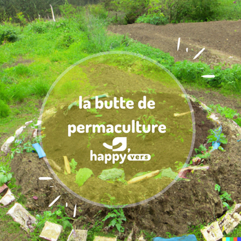 Butte de permaculture : principe, matériaux et précautions🪱🌳🌱*