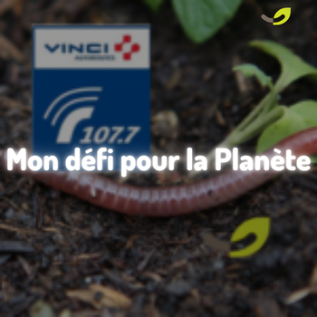 Radio Vinci Autoroutes 107.7 x Happy’Vers : interview lombricompostage*