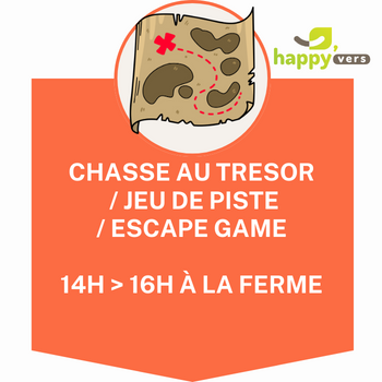 4. CHASSE AU TRESOR / JEU DE PISTE / ESCAPE GAME
